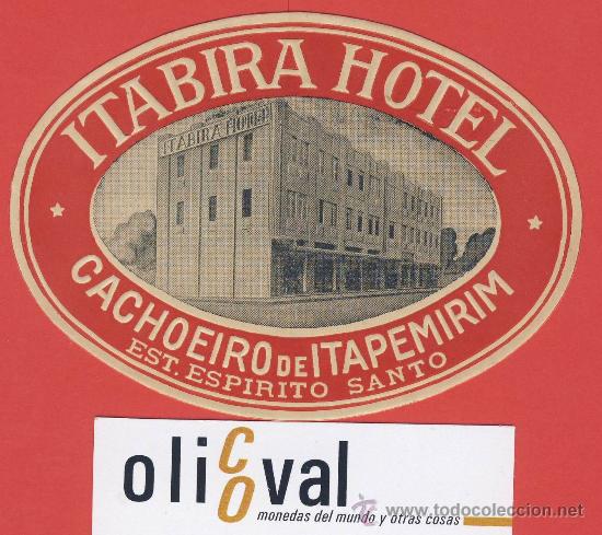 Etiquetas antiguas: ETIQUETA  HOTEL -BRASIL- ITABIRA HOTEL   - CACHOEIRO DE ITAPEMIRIM- ILUSTRACION HUECO - 108 mm