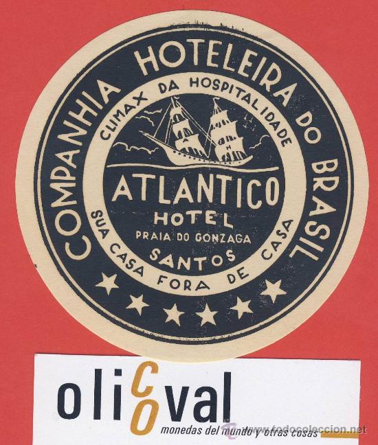 Etiquetas antiguas: ETIQUETA  HOTEL -BRASIL - ATLANTICO  HOTEL  -SANTOS   ILUSTRACION-  HUECO - 88 mm
