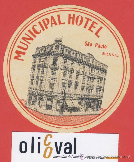 Etiquetas antiguas: ETIQUETA  HOTEL -BRASIL - MINICIPAL HOTEL  - S&Aacute;U PAULO -  95 mm