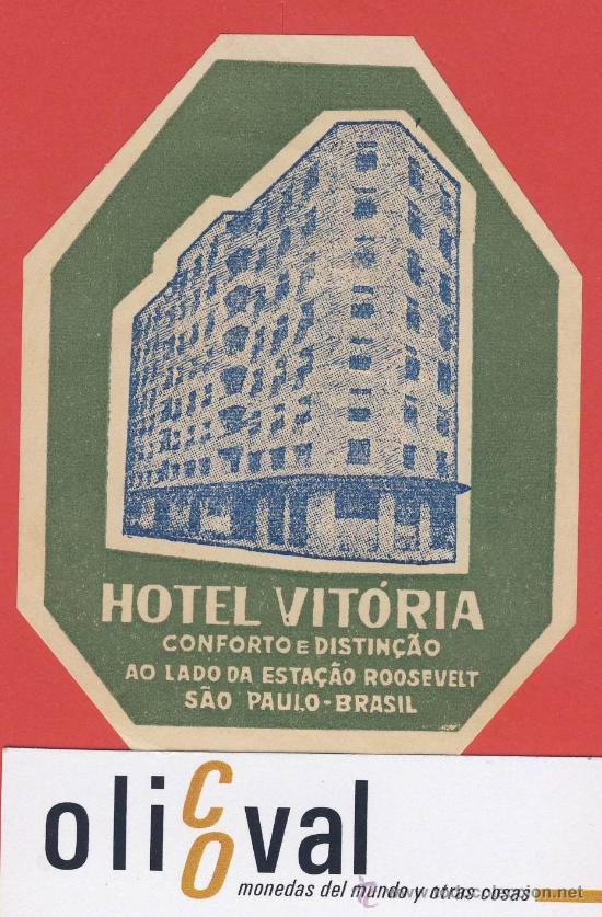 Etiquetas antiguas: ETIQUETA  HOTEL -BRASIL -  HOTEL  VIT&Oacute;RIA  - S&Aacute;U PAULO -  93 mm