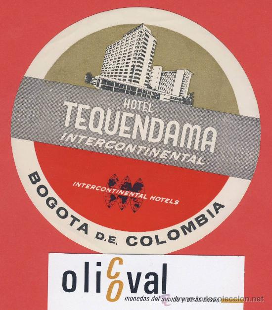 Etiquetas antiguas: ETIQUETA  HOTEL -COLOMBIA -  HOTEL  TEQUENDAMA - S&Aacute;U PAULO  - ILUSTRACION  FOTOGRAFICA- 102 mm