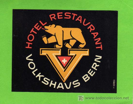 Etiquetas antiguas: ETIQUETA HOTEL -  HOTEL VOLKSHAUS  - BERN - SUIZA .