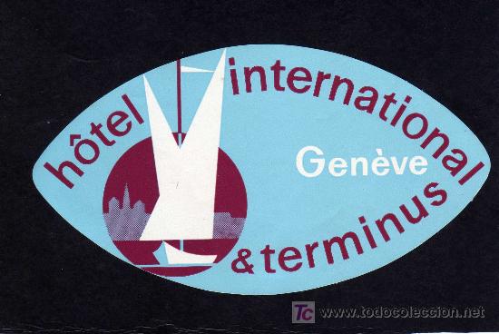 Etiquetas antiguas: ETIQUETA HOTEL -  HOTEL INTERNATIONAL & TERMINUS - GENEVE - SUIZA .