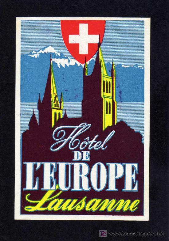 Etiquetas antiguas: ETIQUETA HOTEL -  HOTEL DE L &acute;EUROPE - LAUSANNE - SUIZA .