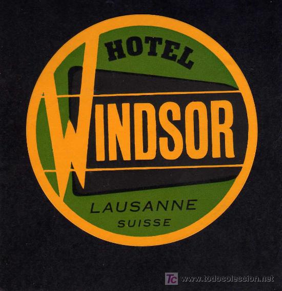 Etiquetas antiguas: ETIQUETA HOTEL -  HOTEL WINDSOR - LAUSANNE - SUIZA .