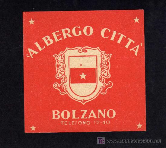 Etiquetas antiguas: ETIQUETA HOTEL -  ALBERGO CITT&Agrave; - BOLZANO - ITALIA.