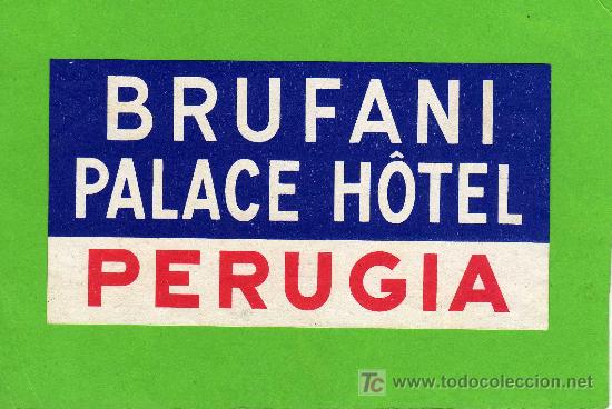 Etiquetas antiguas: ETIQUETA HOTEL -  BRUFANI PALACE HOTEL- PERUGIA - ITALIA.