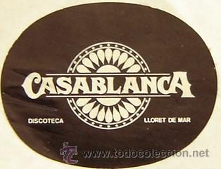 Etiquetas antiguas: PEGATINA ADHESIVO DISCOTECA CASABLANCA LLORET DE MAR - a&ntilde;os 80s - original sin despegar