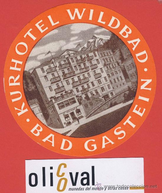 Etiquetas antiguas: ETIQUETA  HOTEL -AUSTRIA- KURHOTEL  WILDBAD  -BAD GASTEIN - ILUSTRACION  FOTOGRAFICA -HUECO-105 mm