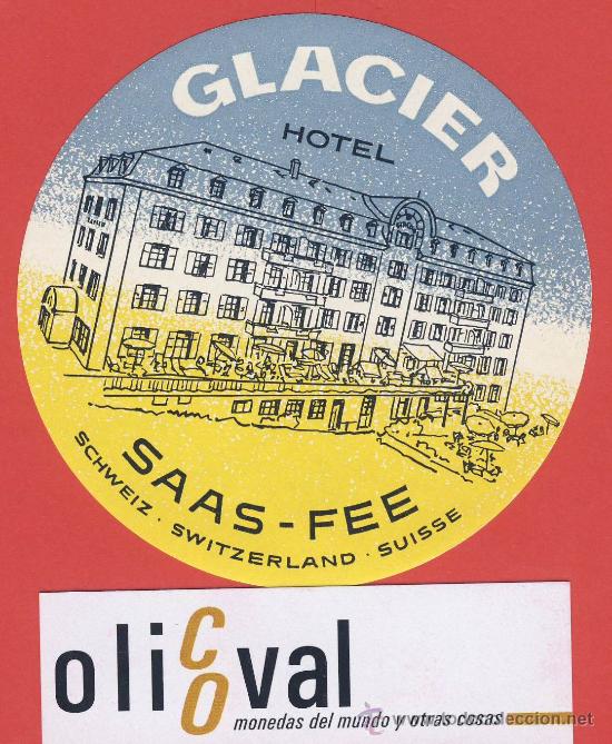 Etiquetas antiguas: ETIQUETA HOTEL -SUIZA-HOTEL GLACIER - SAAS-FEE--ILUSTRACION - 80 mm