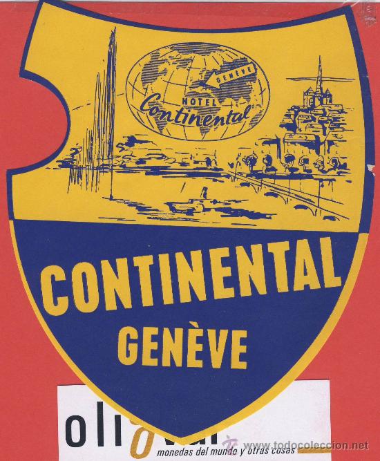 Etiquetas antiguas: ETIQUETA  HOTEL -SUIZA -HOTEL CONTINENTAL-GEN&Egrave;VE --ILUSTRACION  -HUECO -VER TARA  - 110X 125 mm