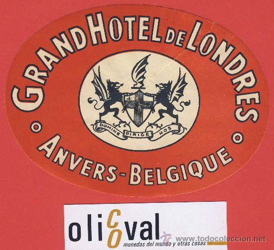 Etiquetas antiguas: ETIQUETA HOTEL -BELGICA -GRAN HOTEL DE LONDRES -ANVERS - ILUSTRA - RESTAURADA-135 mm
