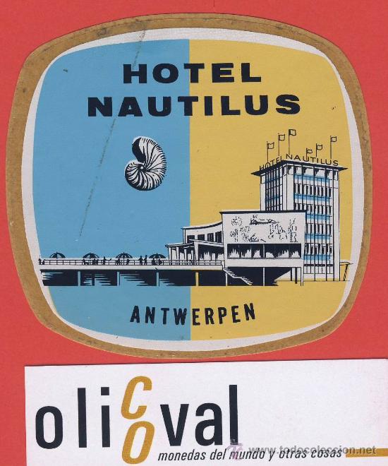 Etiquetas antiguas: ETIQUETA HOTEL -BELGICA - HOTEL NAUTILUS -ANTWERPEN- ILUSTRACION - RESTAURADA-84-
