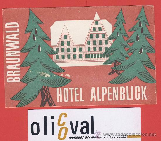 Etiquetas antiguas: ETIQUETA  HOTEL -BELGICA - HOTEL  ALPENBLICK -BRAUNWALD- ILUSTRACION  -HUECO -DEFECTO- 110 X 73 mm