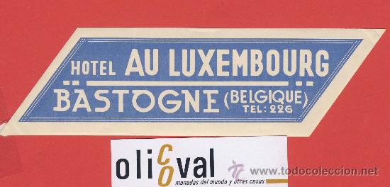 Etiquetas antiguas: ETIQUETA  HOTEL -BELGICA - HOTEL  AU LUXEMBOU -BASTOGNE- I -HUECO -50X 175 mm