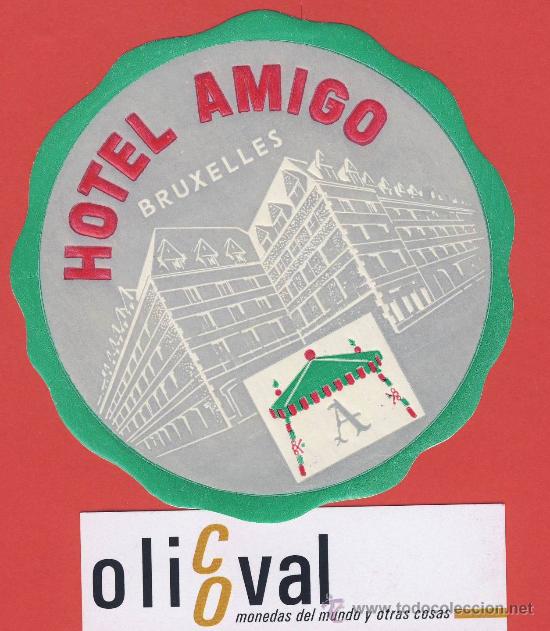 Etiquetas antiguas: Etiqueta HOTEL -BELGICA-HOTEL AMIGO- BRUXELES -- HUECO- 98 mm