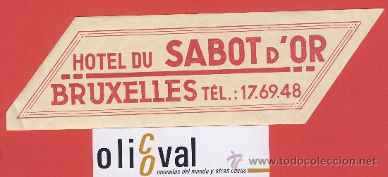 Etiquetas antiguas: ETIQUETA HOTEL -BELGICA-HOTEL  DU SABOT d&acute;OR- BRUXELES -DATADA- HUECO-170X 55 mm