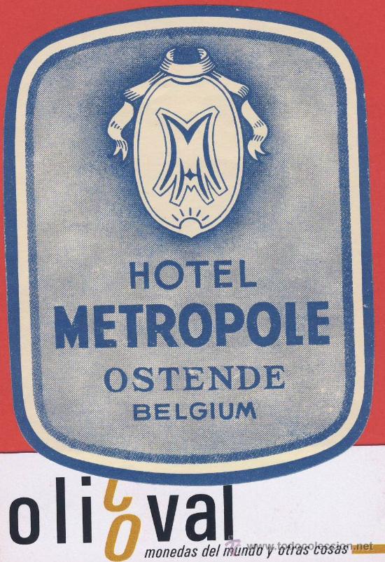 Etiquetas antiguas: ETIQUETA HOTEL -BELGICA-HOTEL METROPOLE- OSTENDE - BELGIUN-HUECO -96 X 75  mm