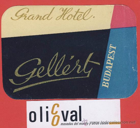 Etiquetas antiguas: Etiqueta HOTEL - -  HOTEL GELLE&Eacute;RT -BUDAPEST- ILUSTRACION-ORO  -HUECO 83X 120 mm