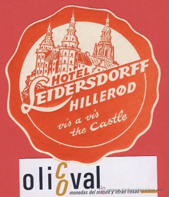 Etiquetas antiguas: Etiqueta Hotel -DINAMARCA-HOTEL  LEIDERSDORFF-HILLEROD--HUECO -ILUSTRACION- 95 mm
