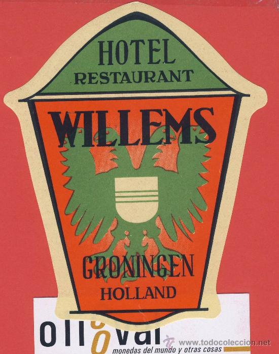 Etiquetas antiguas: ETIQUETA HOTEL - HOLANDA-  HOTEL WILLEMS-CRONINGEN-ILUSTRACION   HUECO-BARNIZ -TROQUEL 125 mm