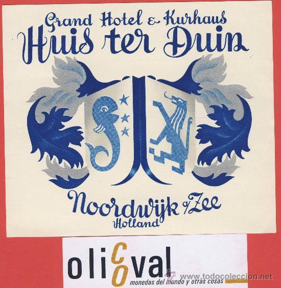 Etiquetas antiguas: ETIQUETA HOTEL - HOLANDA-  HOTEL HUIS TER DUIN-NOORDWIJK ZEE--ILUSTRACION PLATA-  HUECO -120X105 mm