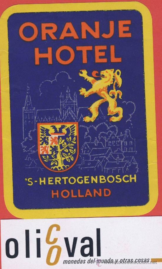 Etiquetas antiguas: ETIQUETA HOTEL - HOLANDA- HOTEL ORANJE -&acute;S-HERTOGENBOSCH--ILUSTRACION - HUECO TROQUEL -75 X 105 mm