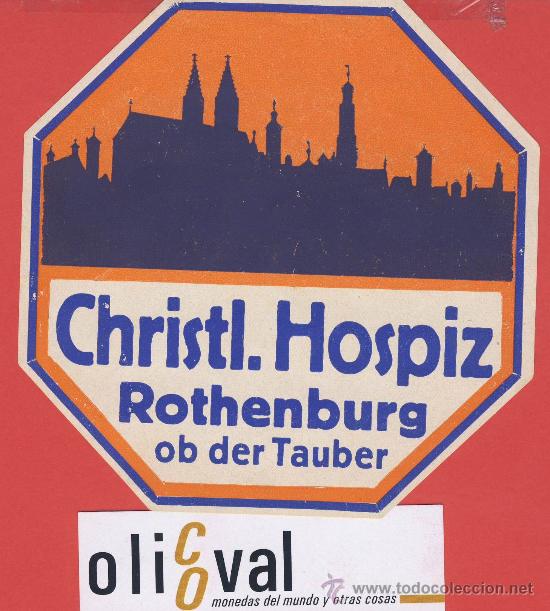 Etiquetas antiguas: ETIQUETA HOTEL - HOLANDA-  CHRISTL .HOSPIZ-ROTHENBURG--ILUSTRACION    HUECO TROQUEL -120 mm