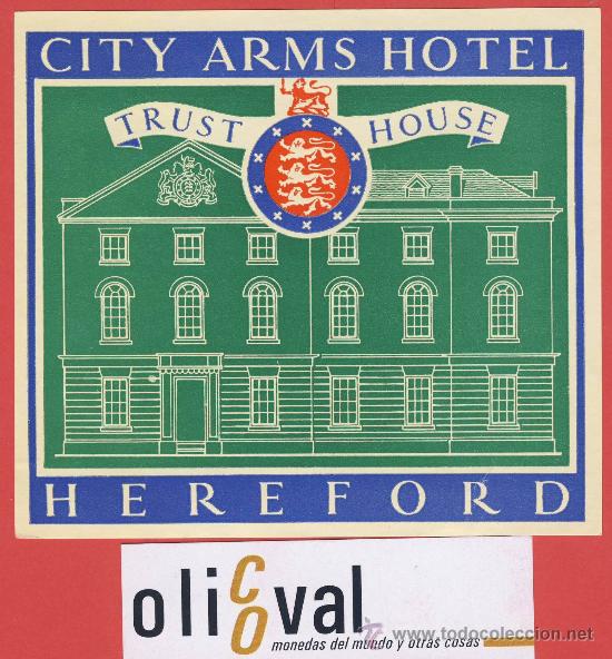 Etiquetas antiguas: Etiqueta Hotel   - INGLATERRA- CITY ARMS HOTEL - HEREFORD-ILUSTRACION BARNIZ 120X105  mm