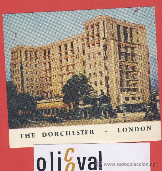 Etiquetas antiguas: Etiqueta Hotel   - INGLATERRA- THE DORCHESTER HOTEL - LONDON-ILUSTRACION FOTOGRAFICA  110X 95  mm