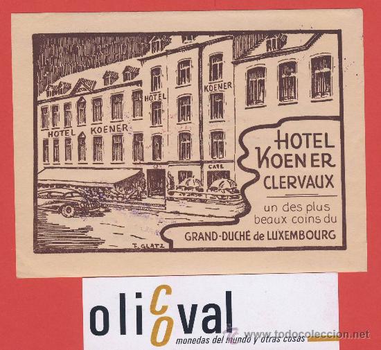 Etiquetas antiguas: Etiqueta Hotel   - LUXENBOURG -  HOTEL KOENER  -CLERVAUX -ILUSTRACION FIRMADA-A&Ntilde;OS 40- 110X 82mm