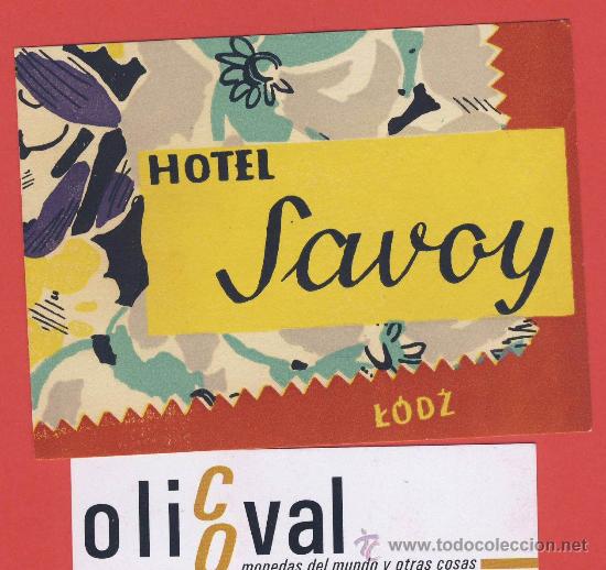 Etiquetas antiguas: Etiqueta Hotel -POLONIA - HOTE SAVOY- LODZ  -ILUSTRACION HUECO - 95X 72   mm