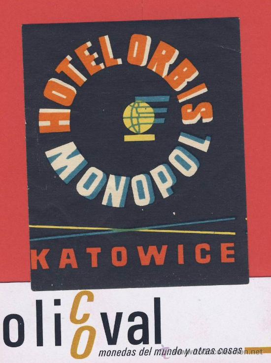 Etiquetas antiguas: ETIQUETA HOTEL -POLONIA -HOTEL ORBIS -MONOPOL-KATOWICE-ILUSTRACION -65 X 75mm