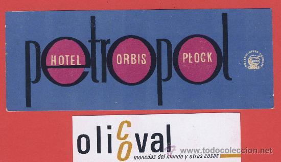 Etiquetas antiguas: ETIQUETA  HOTEL -POLONIA -HOTEL  PETROPOL  -ORBIS -PLOCK-ILUSTRACION  -130 X 650 mm