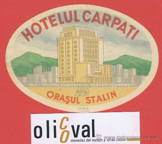 Etiquetas antiguas: ETIQUETA HOTEL- RUMANIA - HOTEL CARPATI- ORASUL STALIN ILUSTRACION DATADA I.P.Qr.S.-HUECO -OVAL  mm