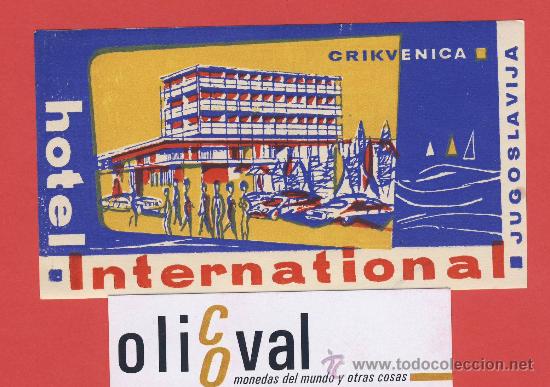 Etiquetas antiguas: ETIQUETA HOTEL-YUGOSLAVIA -HOTEL  INTERNACIONAL - CRIKVENICA-ILUSTRACIO HUECO  A&Ntilde;OS 50..120X 65 mm