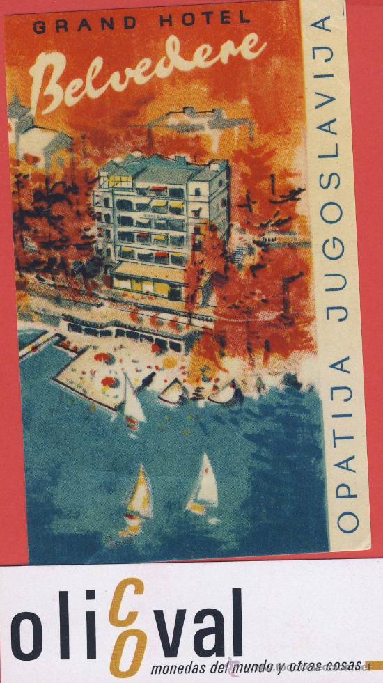Etiquetas antiguas: ETIQUETA HOTEL-YUGOSLAVIA -HOTEL BELVEDERE - OPATIJA- MUY BUENA ILUSTRACIO HUECO  65 X 110 mm
