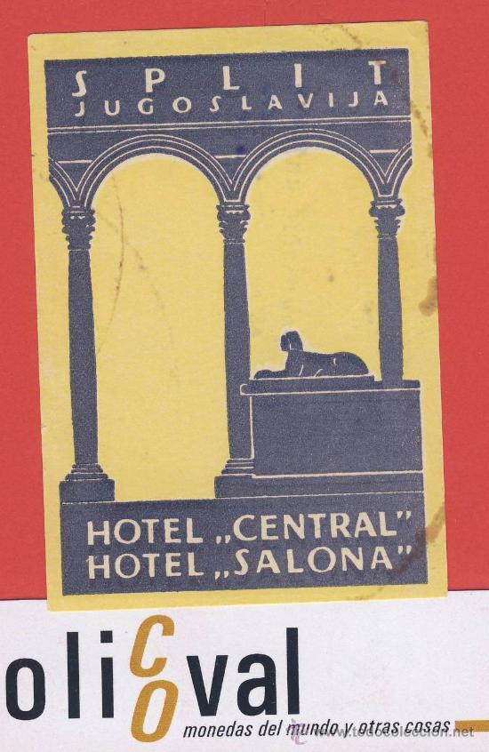 Etiquetas antiguas: ETIQUETA HOTEL-YUGOSLAVIA -HOTEL CENTRAL-SALONA -SPLIT- ILUSTRACIO  -HUECO  66 X 90mm