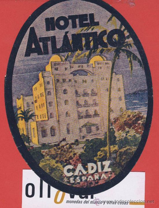 Etiquetas antiguas: etiqueta hotel -espa&ntilde;a - hotel atl&aacute;ntico cadiz -ilustracion hueco troquelada oval 135 -mm