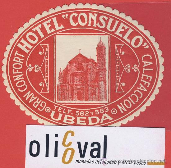 Etiquetas antiguas: etiqueta hotel  -espa&ntilde;a-hotel consuelo- ubeda-jaen-datada -troquel  95  mm-