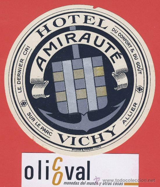 Etiquetas antiguas: etiqueta hotel-francia  -hotel amiraut&eacute;-vichy-ilustracion muy datada firmada schwob richard 105mm-