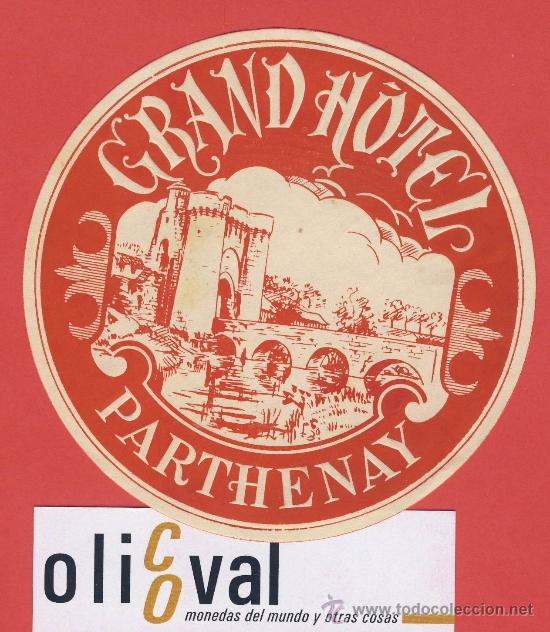 Etiquetas antiguas: etiqueta hotel-francia  -hotel parthenay -parth-ilustracion  seco 100 mm-