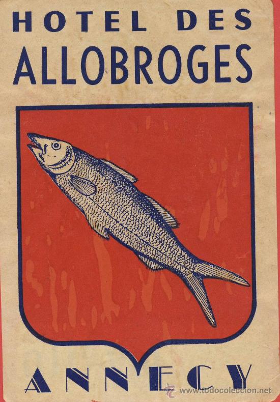 Etiquetas antiguas: etiqueta hotel-francia  -hotel  des allobroges-annecy- buena ilustracion  a&ntilde;os 40--95x 135  mm-