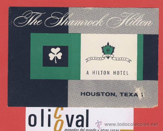 Etiquetas antiguas: etiqueta hotel-usa.-the shamroch hilton-houston-texas. - ilustracion  ver fotografia 115 x  75 mm-