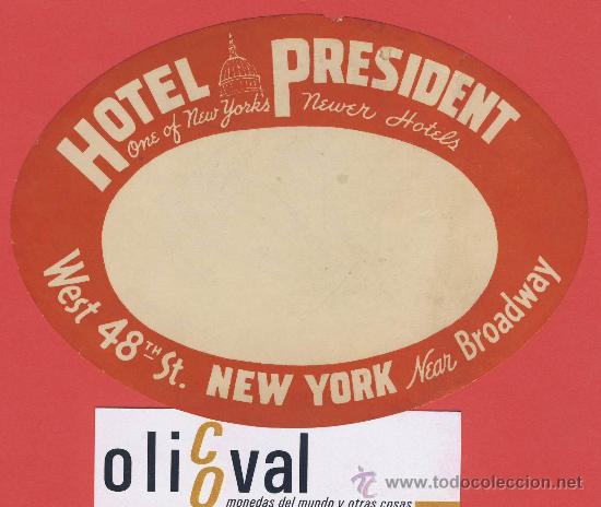 Etiquetas antiguas: etiqueta hotel-usa.-hotel president. - ilustracion  -new york- broadway- oval 130 mm-
