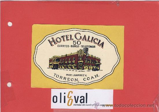 Etiquetas antiguas: etiqueta hotel-usa.-hotel  galicia -  buena ilustracion  -torreon , coah -l.ramirez v-120x 85- mm-