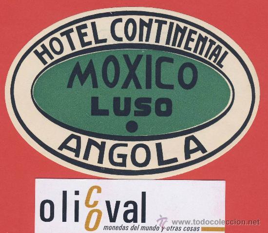 Etiquetas antiguas: ETIQUETA HOTEL -africa-angola -hotel continental -moxico-luso--ilustracion -oval 110 -mm