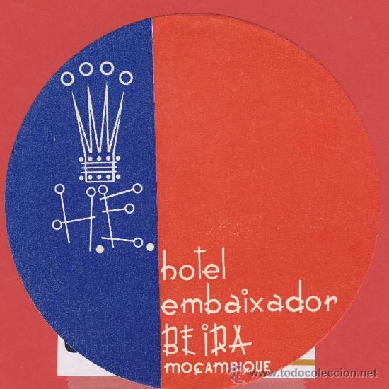 Etiquetas antiguas: ETIQUETA HOTEL -africa-mon&ccedil;ambique-hotel  embaixador beira -ilustracion 120 -mm