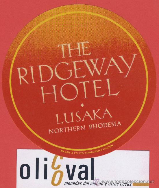 Etiquetas antiguas: ETIQUETA  HOTEL -rhodesia-the ridgeway hotel- -lusaka ilustracion datada-londres-   95 mm