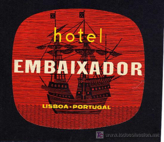 Etiquetas antiguas: ETIQUETA  HOTEL - HOTEL EMBAIXADOR - LISBOA - PORTUGAL. 12 X 11 CM.